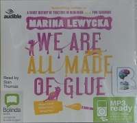 We Are All Made of Glue written by Marina Lewycka performed by Sian Thomas on MP3 CD (Unabridged)
